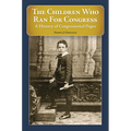 The Children Who Ran For Congress: A History of Congressional Pages