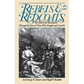 Rebels and Redcoats: The American Revolution Through the Eyes of Those That Fought and Lived It