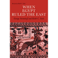 When Egypt Ruled the East