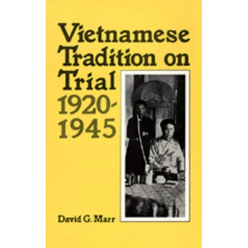 Vietnamese Tradition on Trial, 1920-1945