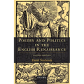 Poetry and Politics in the English Renaissance: Revised Edition