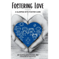 Fostering Love: A Glimpse Into Foster Care