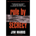 Rule by Secrecy: Hidden History That Connects the Trilateral Commission, the Freemasons, and the Great Pyramids, the
