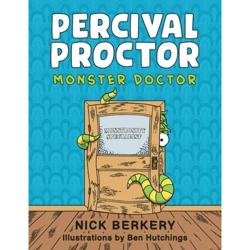 Percival Proctor Monster Doctor: A Funny Rhyming Children's Picture Book About Accepting Differences, Overcoming Fears and Promoting Empathy