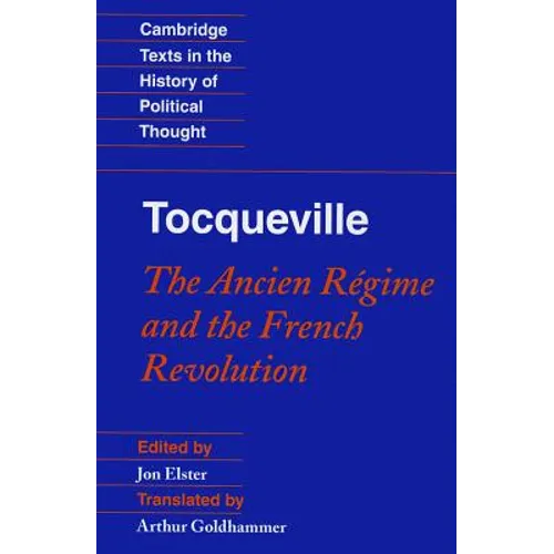 Tocqueville: The Ancien Régime and the French Revolution
