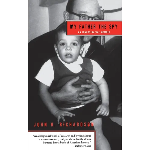 My Father the Spy: An Investigative Memoir