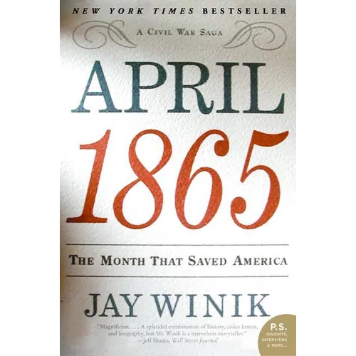 April 1865: The Month That Saved America