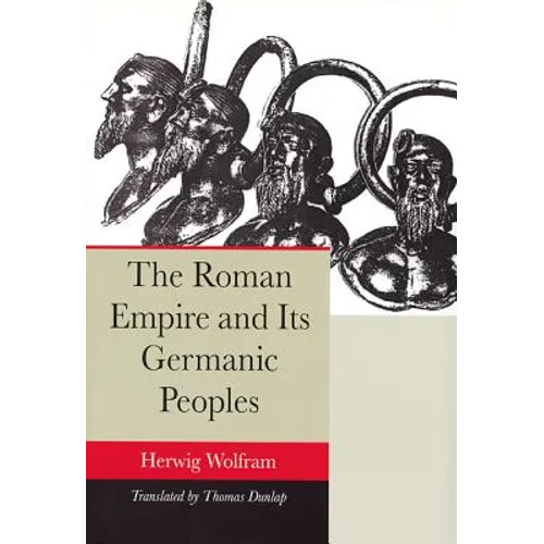 The Roman Empire and Its Germanic Peoples