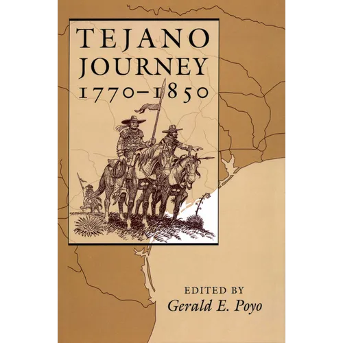 Tejano Journey, 1770-1850