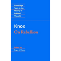 Knox: On Rebellion