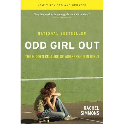 Odd Girl Out: The Hidden Culture of Aggression in Girls