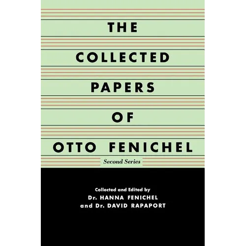 The Collected Papers of Otto Fenichel