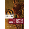 How to Read the Egyptian Book of the Dead (American)