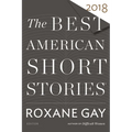 The Best American Short Stories 2018