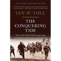 The Conquering Tide: War in the Pacific Islands, 1942-1944