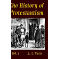 The History of Protestantism Vol. 2