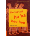 Life Isn't All Ha Ha Hee Hee