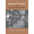 The Russian Worker: Life & Labor Under the Tsarist Regime