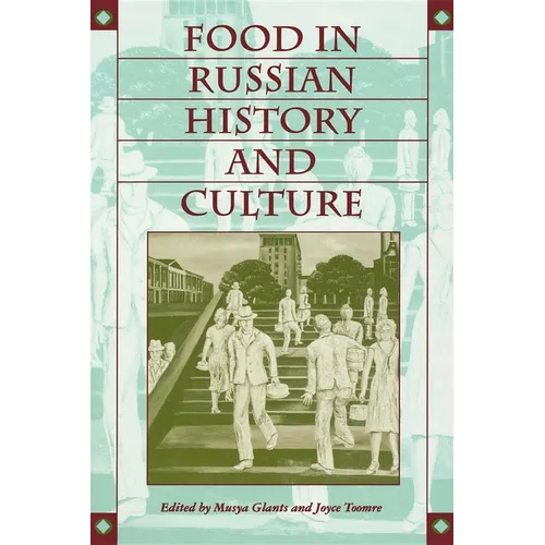 Food in Russian History and Culture