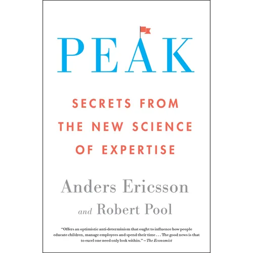 Peak: Secrets from the New Science of Expertise