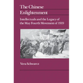 The Chinese Enlightenment: Intellectuals and the Legacy of the May Fourth Movement of 1919 Volume 27