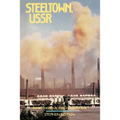 Steeltown, USSR: Soviet Society in the Gorbachev Era