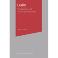 Lenin: The Practice and Theory of Revolution