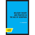 Military Theory and Practice in the Age of Xenophon