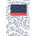 Barth, Derrida and the Language of Theology