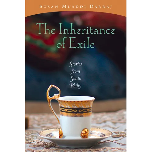 The Inheritance of Exile: Stories from South Philly