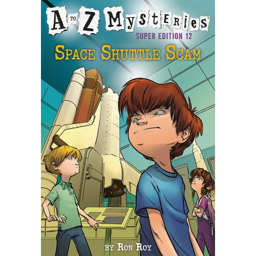 A to Z Mysteries Super Edition #12: Space Shuttle Scam
