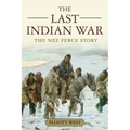The Last Indian War: The Nez Perce Story