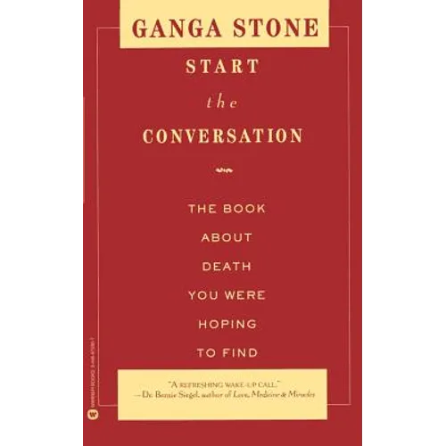 Start the Conversation: The Book about Death You Were Hoping to Find