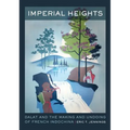 Imperial Heights: Dalat and the Making and Undoing of French Indochina Volume 4