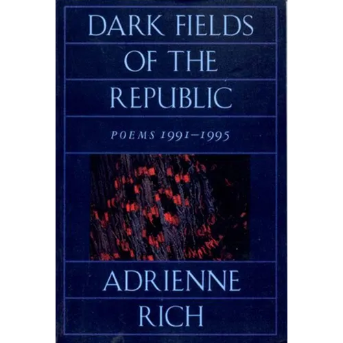 Dark Fields of the Republic: Poems 1991-1995