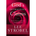 The God's Outrageous Claims: Thirteen Discoveries That Can Transform Your Life