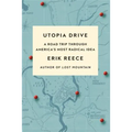 Utopia Drive: A Road Trip Through America's Most Radical Idea
