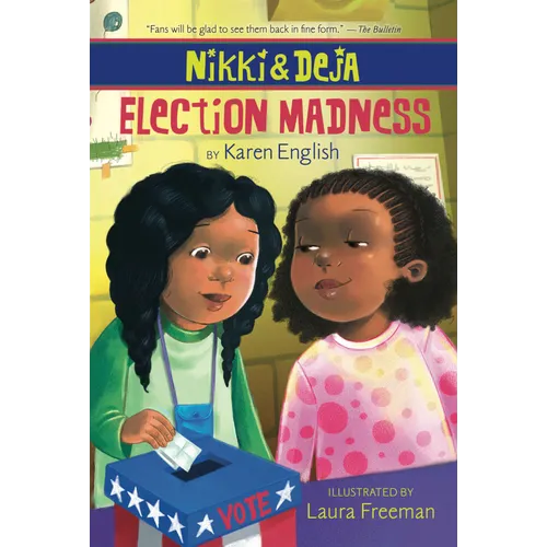 Nikki and Deja: Election Madness: Nikki and Deja, Book Four