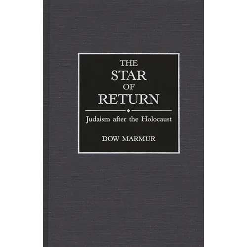 The Star of Return: Judaism After the Holocaust