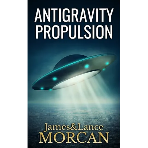 Antigravity Propulsion: Human or Alien Technologies?