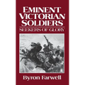 Eminent Victorian Soldiers: Seekers of Glory