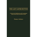 The Last Gaiter Button: A Study of the Mobilization and Concentration of the French Army in the War of 1870