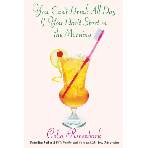 You Can't Drink All Day If You Don't Start in the Morning