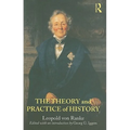 The Theory and Practice of History: Edited with an Introduction by Georg G. Iggers