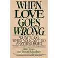When Love Goes Wrong: What to Do When You Can't Do Anything Right