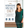 The Hormone Reset Diet: Heal Your Metabolism to Lose Up to 15 Pounds in 21 Days