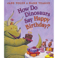 How Do Dinosaurs Say Happy Birthday?