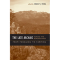 The Late Archaic across the Borderlands: From Foraging to Farming