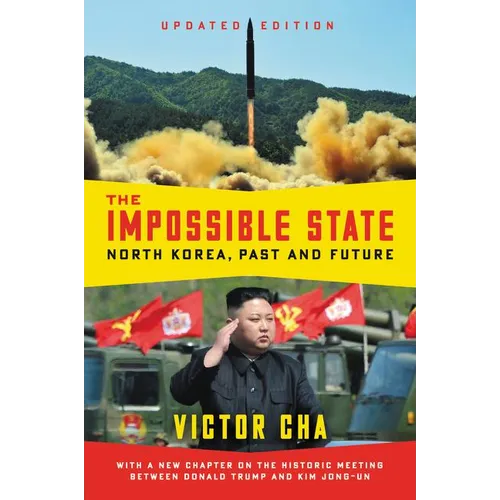 The Impossible State, Updated Edition: North Korea, Past and Future