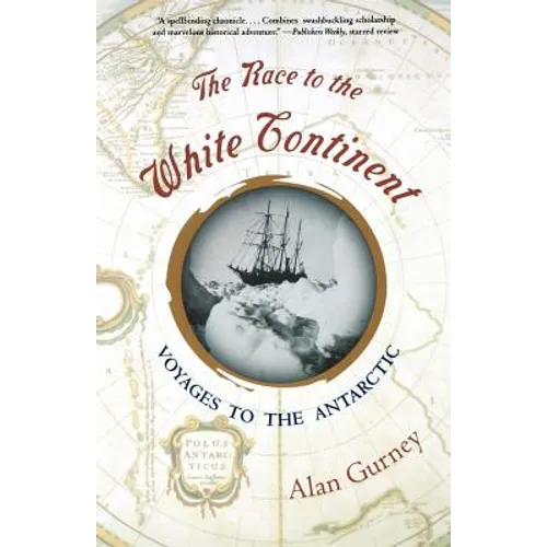 The Race to the White Continent: Voyages to the Antarctic